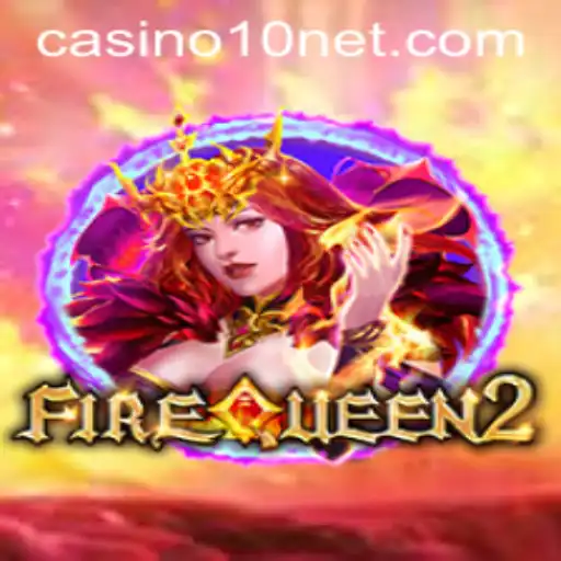 Exploring the Thrills of FireQueen2: A Casino Adventure